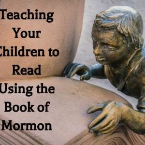 Teach your children to read using the Book of Mormon